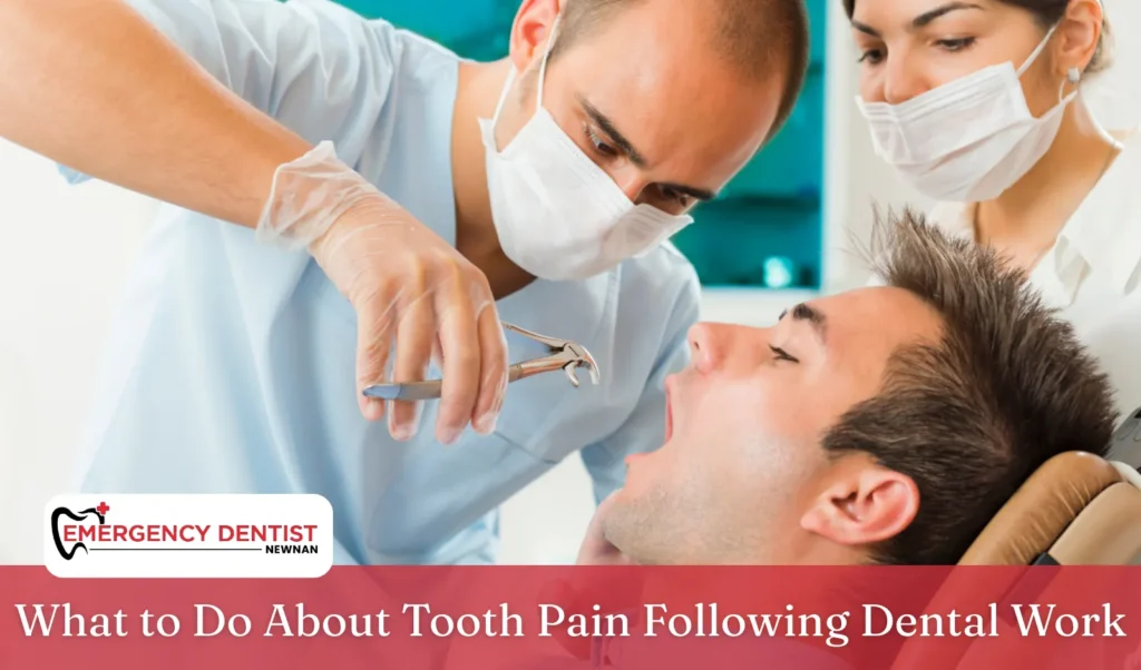 What to Do About Tooth Pain Following Dental Work