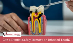 Can a Dentist Safely Remove an Infected Tooth