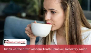 Drink Coffee After Wisdom Tooth Removal Recovery Guide